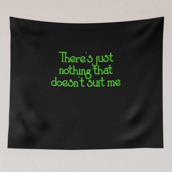 Item preview, There's just nothing that doesn't suit me - Derry Girls quote designed and sold by EagleFang101.