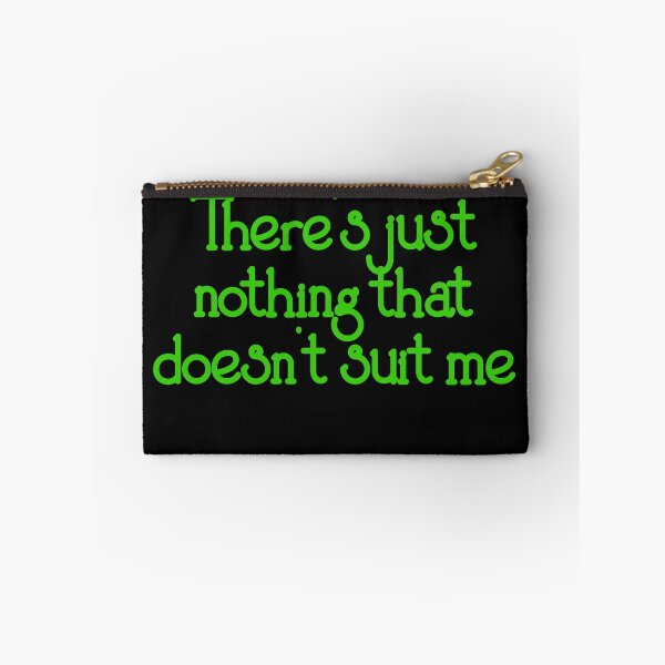 Item preview, There's just nothing that doesn't suit me - Derry Girls quote designed and sold by EagleFang101.