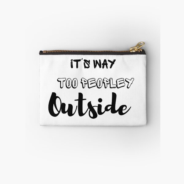 Item preview, It's way too peopley outside meaning designed and sold by yassminishop.