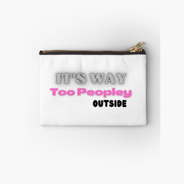 Item preview,  It's way too peopley outside meaning designed and sold by yassminishop.