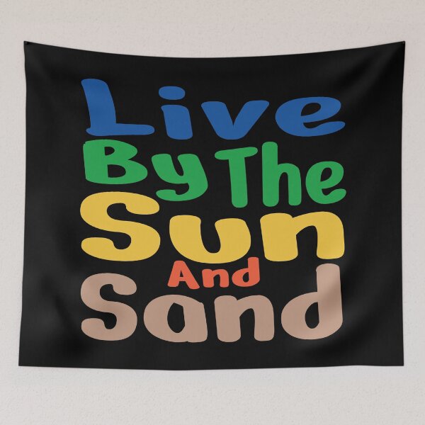 Item preview, Live by the Sun and sand. T-Shirt and other product. designed and sold by SunriseD.
