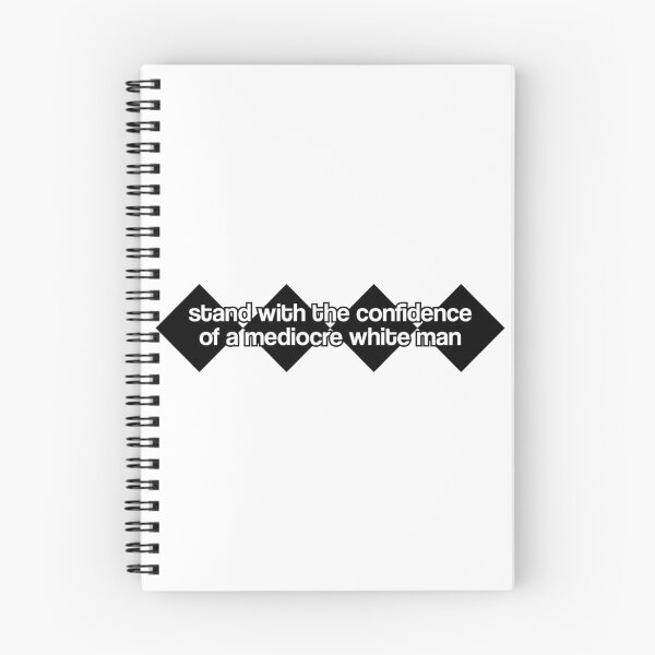 Item preview, Confidence of a Mediocre White Man designed and sold by michellegriff90.