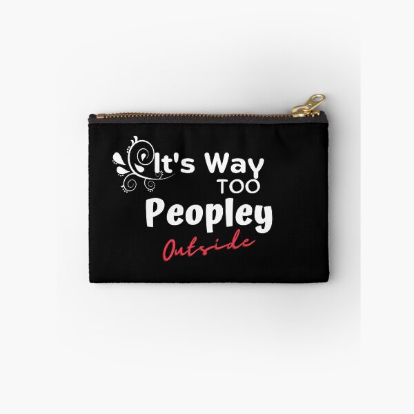 Item preview, Copie de It's way too peopley outside meaning designed and sold by yassminishop.