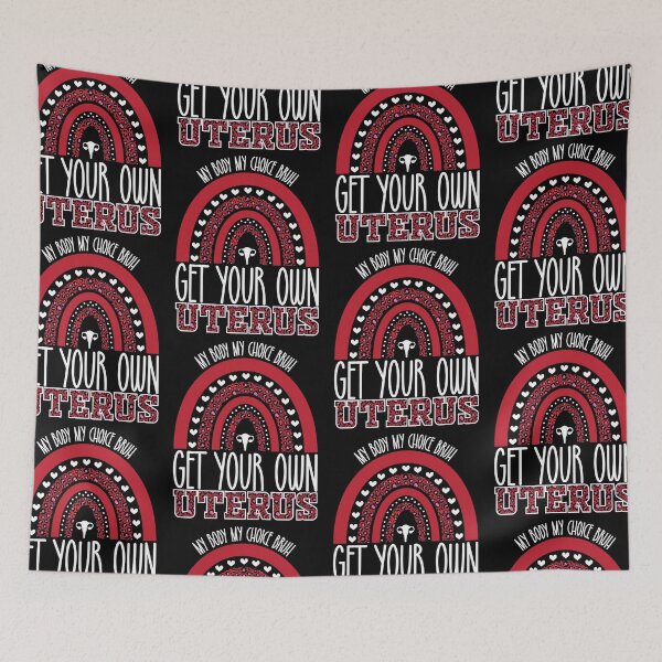 Item preview, My Body My Choice Bruh Get Your Own Uterus | Women's Rights Feminist designed and sold by GravitiTees.