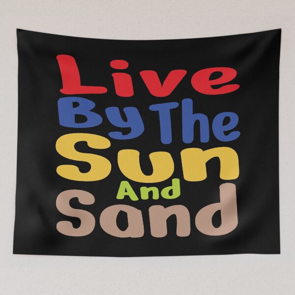 Item preview, Live by the Sun and sand. T-Shirt and other product. designed and sold by SunriseD.