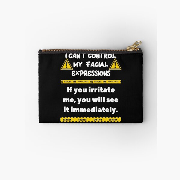 Item preview, I am not responsible for what my face does funny warning face designed and sold by Click-Like.