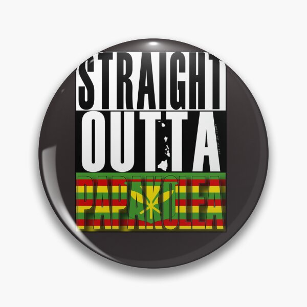 Item preview, Straight Outta Papakolea Kanaka Maoli by Hawaii Nei All Day C designed and sold by bogarblairo.