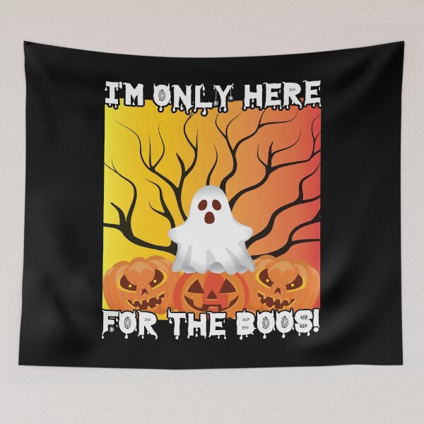 Item preview, I’m Only Here For The Boos! designed and sold by gsnepu.