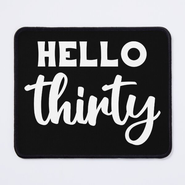 Item preview, Hello Thirty III - 30th Birthday Gift designed and sold by Lemon Pepper.