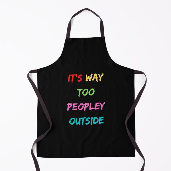Item preview, It's way too peopley outside meaning designed and sold by yassminishop.