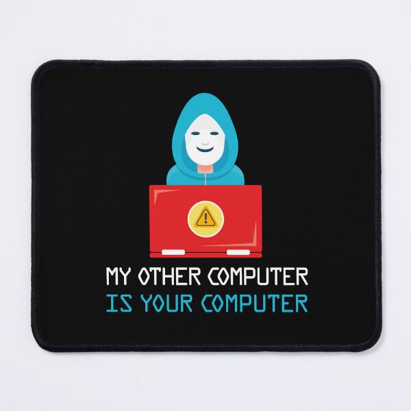 Item preview, My Other Computer Is Your Computer Hacker Gift Idea designed and sold by Tatus Brinal.