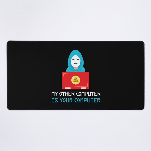 Item preview, My Other Computer Is Your Computer Hacker Gift Idea designed and sold by Tatus Brinal.