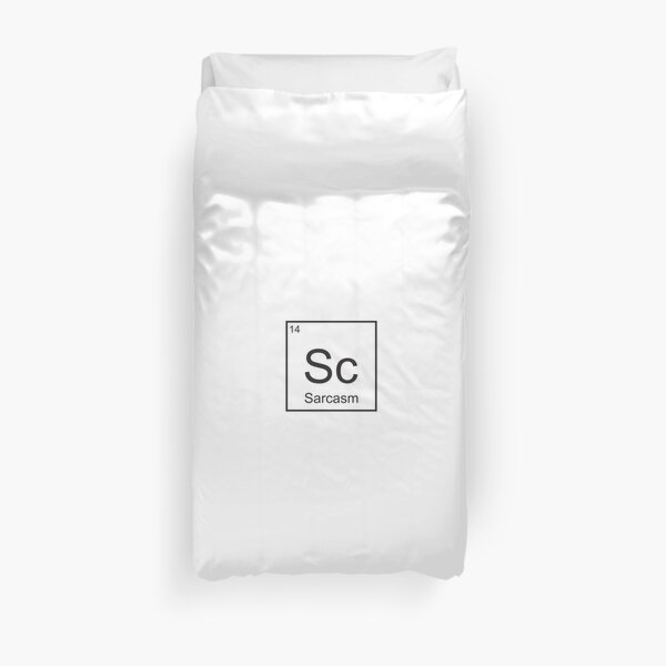 The Element of Sarcasm Duvet Cover