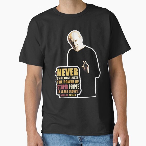 Item preview, George Carlin Quote On Stupid Vintage   designed and sold by Barnabsashop.