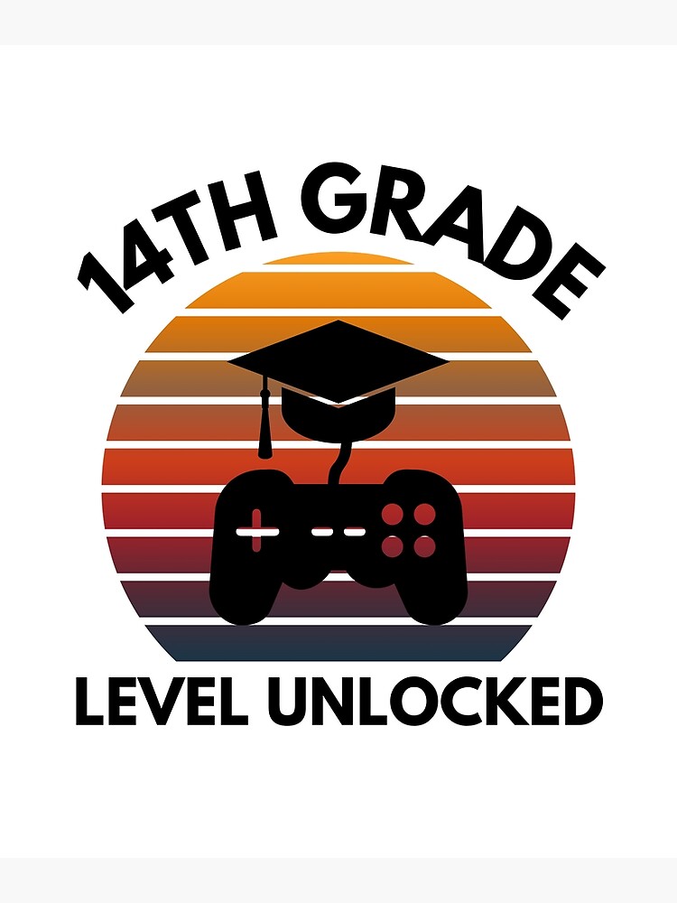 14th Grade Level Unlocked Back To School 2022 Poster For Sale By 14th-grade-level-unlocked-back-to-school-2022-poster-for-sale-by