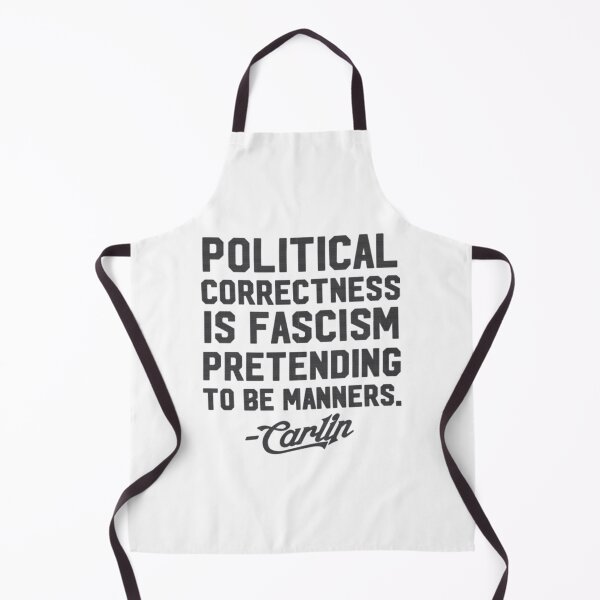 Item preview, George Carlin Political Correctness Is Fascism Pretending To Be Manners designed and sold by Barnabsashop.