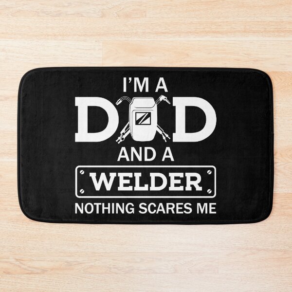 Item preview, I'm A Dad And A Welder Nothing Scares Me designed and sold by SunsetGloww.