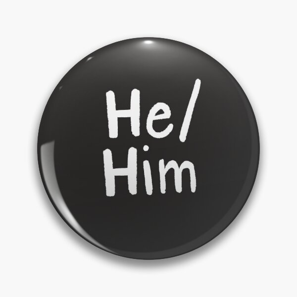 Item preview, Black He/Him (White Text) designed and sold by Smoltsuki.