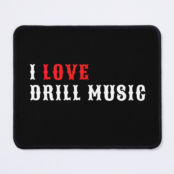 Item preview, I Love Drill Music For Trap Music Lover And Rapper As A Drill Rapper - Drill Music designed and sold by Funwithmusic.