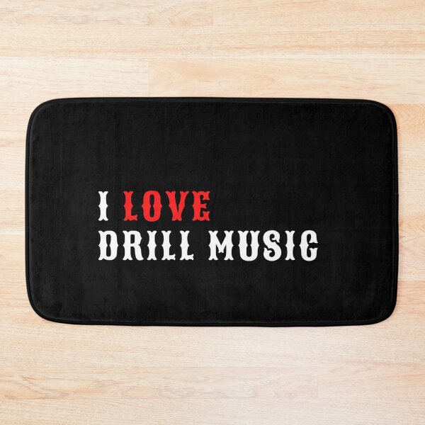 Item preview, I Love Drill Music For Trap Music Lover And Rapper As A Drill Rapper - Drill Music designed and sold by Funwithmusic.
