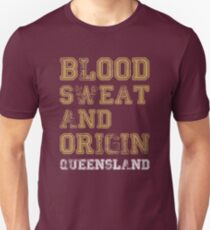 Blood Sweat and Origin - QLD Unisex T-Shirt