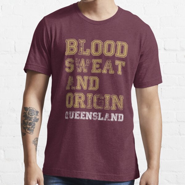 Blood Sweat and Origin - QLD Essential T-Shirt