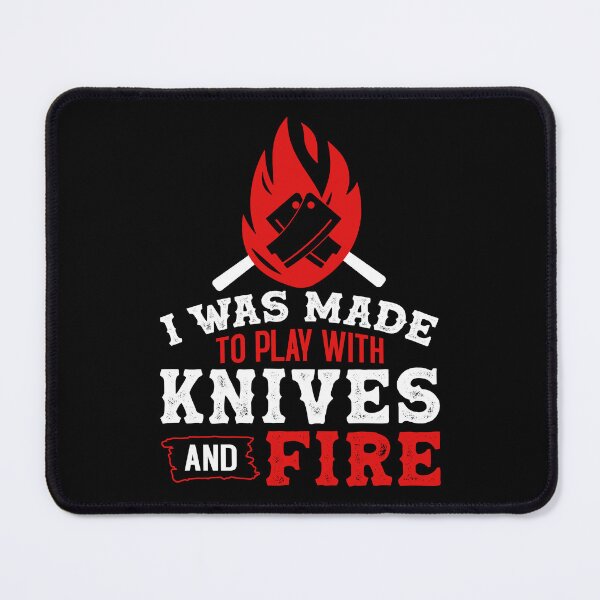 Item preview, Chef - I Was Made To Play With Knives And Fire designed and sold by SunsetGloww.