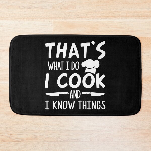 Item preview, That's What I Do I Cook And I Know Things designed and sold by SunsetGloww.
