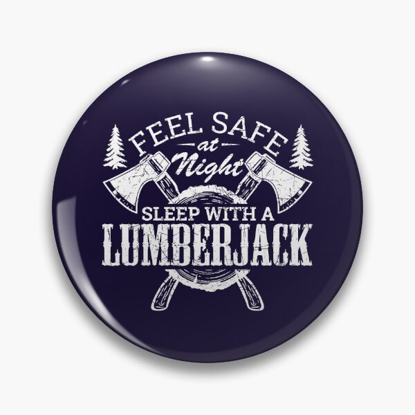 Item preview, Feel Safe at Night Sleep with a Lumberjack designed and sold by jaygo.