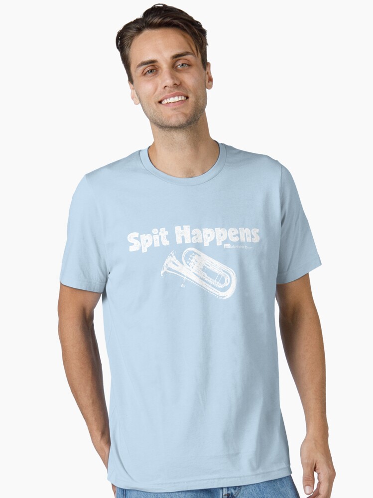 Thumbnail 1 of 7, Essential T-Shirt, Spit Happens - Tuba (White Lettering) designed and sold by RedLabelShirts.