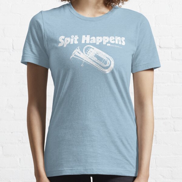 Spit Happens - Tuba (White Lettering) Essential T-Shirt