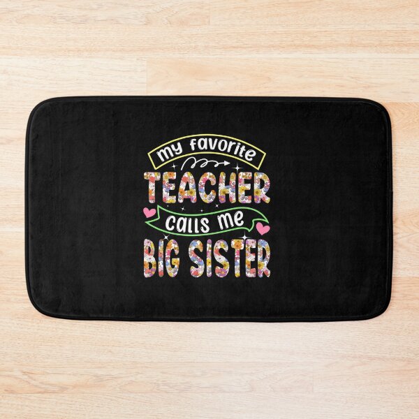 Item preview, MY FAVORITE TEACHER CALLS ME BIG SISTER MOTHERS DAY APPAREL designed and sold by sobriowslen.