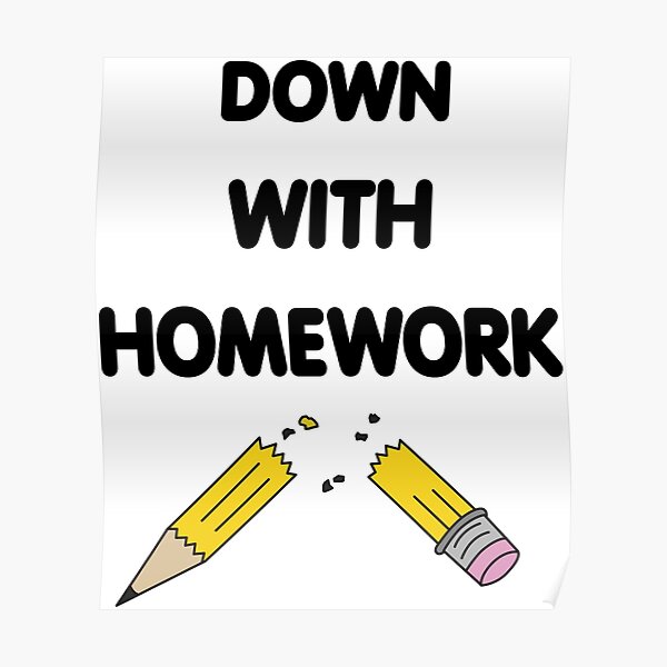 down with homework ne demek