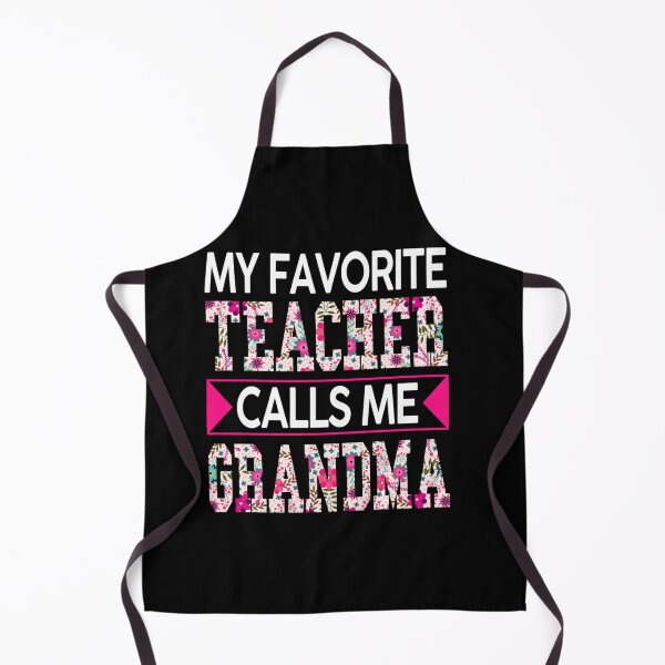 Item preview, MOTHERS DAY MY FAVORITE TEACHER CALLS ME GRANDMA APPAREL designed and sold by sobriowslen.