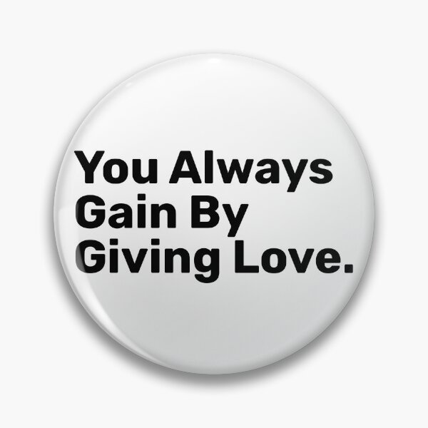 Item preview, You Always Gain By Giving love designed and sold by BopleDesigns.