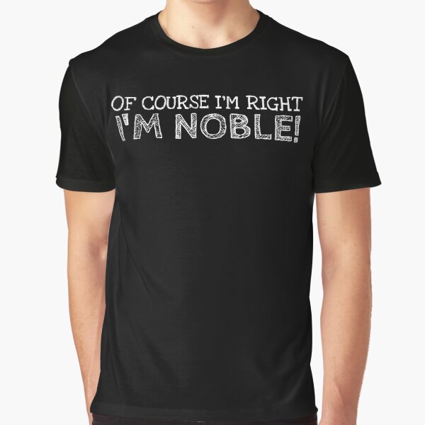 Item preview, Of Course I’m Right I’m Noble Funny Personalized Name designed and sold by MariosNydras.
