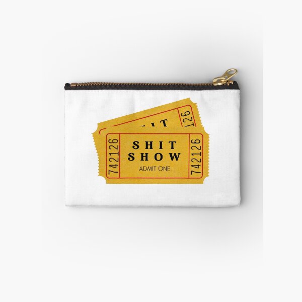 Item preview, Your Ticket to the Shit Show - You're Welcome designed and sold by SunnyDayStyle.