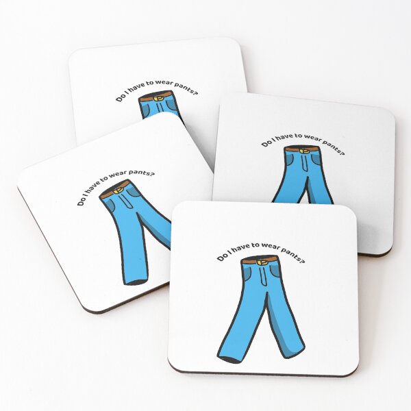 Item preview, Do I Have to Wear Pants? designed and sold by Jen Retterer.