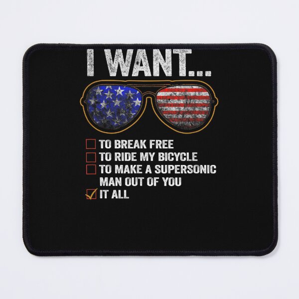 Item preview, I Want To Break Free To Ride My Bicycle To Make A Supersonic Man Out Of You It All designed and sold by bilal233.