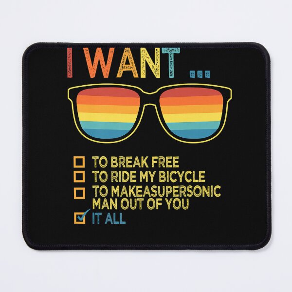 Item preview, I Want To Break Free To Ride My Bicycle To Make A Supersonic Man Out Of You It All designed and sold by bilal233.