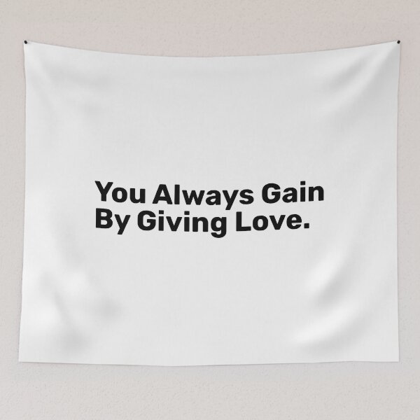 Item preview, You Always Gain By Giving Love - Valentines day designed and sold by BopleDesigns.
