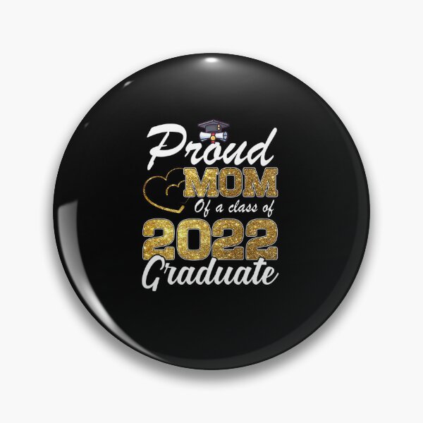 Item preview, PROUD MOM OF A CLASS OF 2022 GRADUATE SENIOR 22 PARTY designed and sold by sobriowslen.