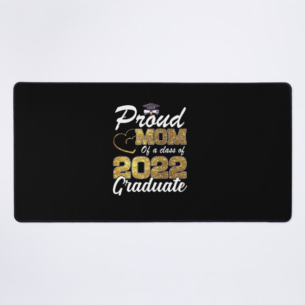 Item preview, PROUD MOM OF A CLASS OF 2022 GRADUATE SENIOR 22 PARTY designed and sold by sobriowslen.