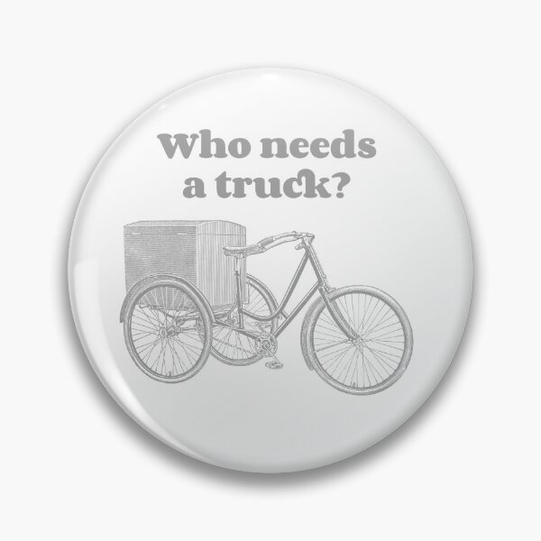 Item preview, Who Needs A Truck? designed and sold by thesalleyhouse.