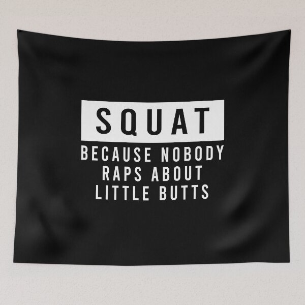 Item preview, Squat because nobody raps about little butts designed and sold by addylolanden.