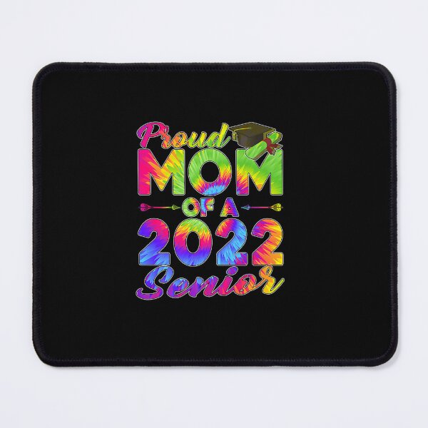 Item preview, PROUD MOM OF A CLASS 2022 SENIOR GRADUATION SENIORS 22 designed and sold by sobriowslen.