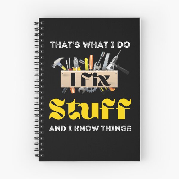 Item preview, Thats What I Do I Fix Stuff And I Know Things Cool Tools designed and sold by Alieso.
