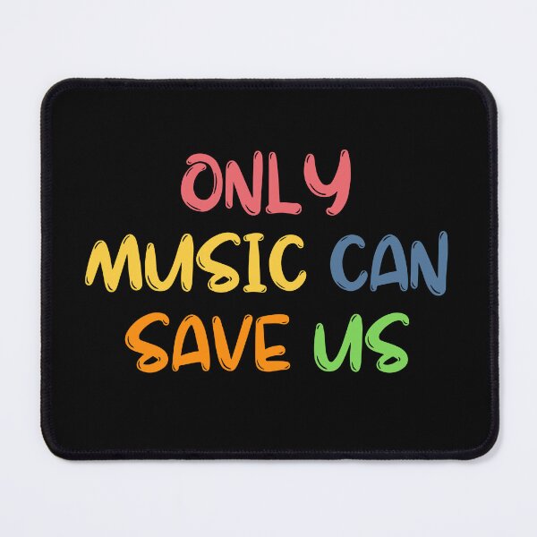 Item preview, Only Music Can Save Us For Music Festival And Music Lovers As A Festival Quotes designed and sold by Funwithmusic.