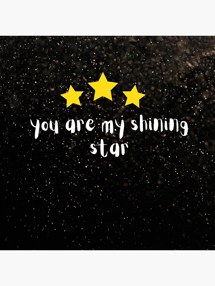 MY SHINING STAR
