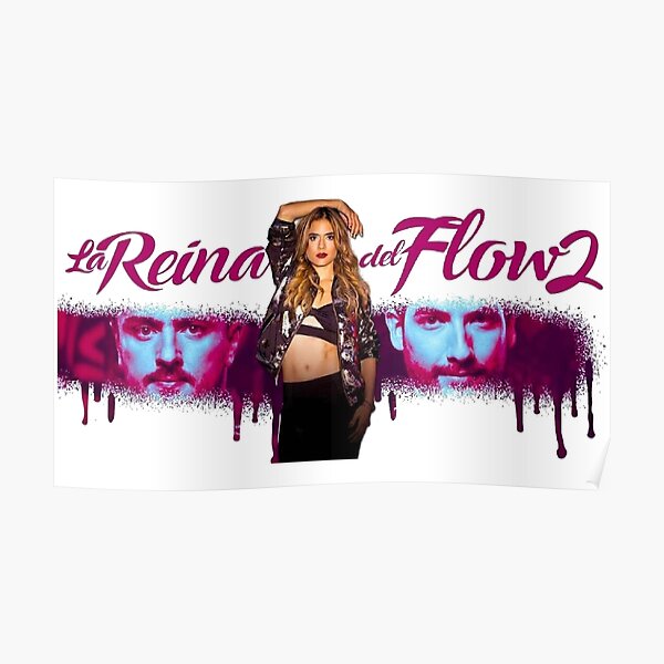 La Reina Del Flow Poster For Sale By Freeman2022 Redbubble